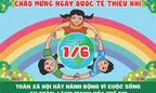 Kỷ niệm Ngày Quốc tế thiếu nhi (1/6): "Vun đắp tuổi thơ, kiến tạo tương lai"