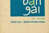 46 năm trước, tập truyện “Người bạn gái” đã được xuất bản như thế nào?