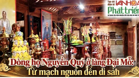 Dòng họ Nguyễn Quý ở làng Đại Mỗ: Từ mạch nguồn đến di sản
