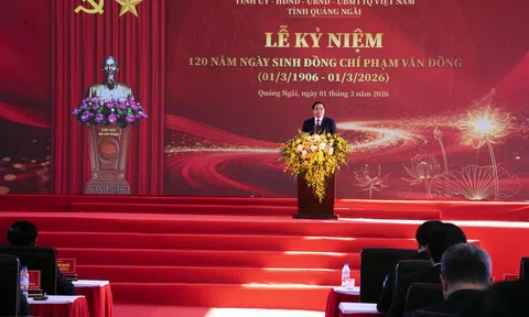 Quảng Ngãi: Trọng thể kỷ niệm 120 năm Ngày sinh Thủ tướng Phạm Văn Đồng (01/3/1906 - 01/3/2026)