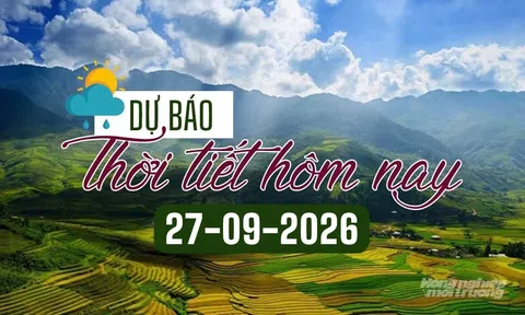 Ngày 27/9/2026: Miền Bắc duy trì nắng 34 độ, sắp đón không khí lạnh