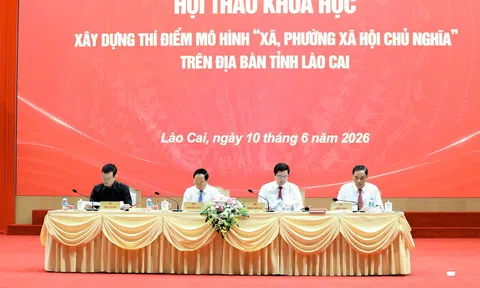Lào Cai: Xây dựng thí điểm mô hình xã, phường xã hội chủ nghĩa
