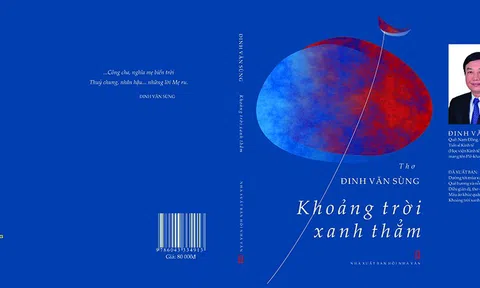 Khoảng trời xanh thẳm – Tập thơ nồng ấm, tự hào nghĩa tình đồng đội