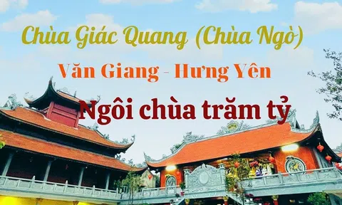 Văn hoá quanh ta: Văn Giang – Hưng Yên - Ngôi chùa trăm tỷ, điểm vãn cảnh cầu an lý tưởng vào dịp tết Nguyên Đán