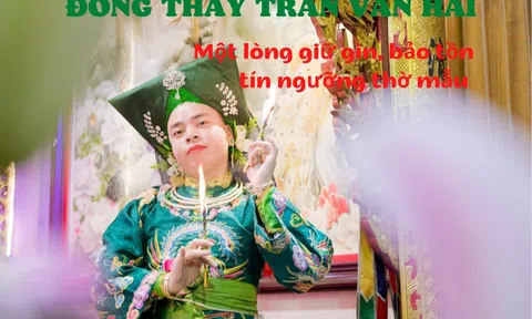 Đồng thầy Trần Văn Hải – Một lòng giữ gìn, bảo tồn tín ngưỡng thờ Mẫu