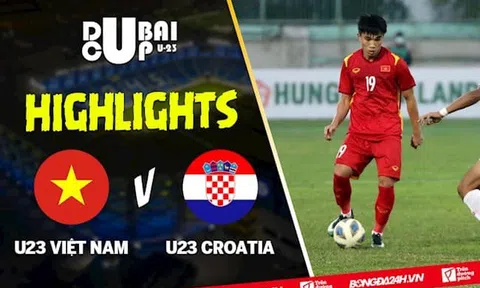 Giao hữu quốc tế U23 Dubai Cup: Việt Nam - Croatia 0:1