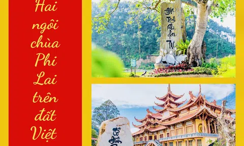 Hai ngôi chùa Phi Lai trên đất Việt