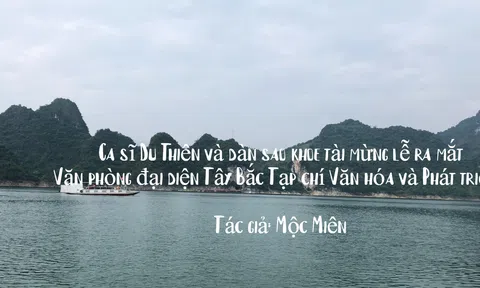 Ca sĩ Du Thiên và dàn sao khoe tài mừng lễ ra mắt Văn phòng đại diện Tây Bắc  của Tạp chí Văn hóa và Phát triển