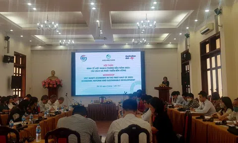 Hội thảo Kinh tế Việt Nam 6 tháng đầu năm 2022: Cải cách và phát triển bền vững
