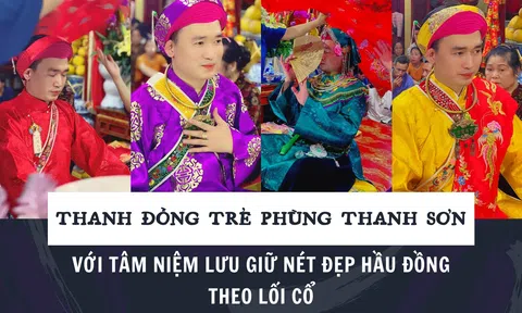 Thanh đồng trẻ Phùng Thanh Sơn với tâm niệm lưu giữ nét đẹp hầu đồng theo lối cổ