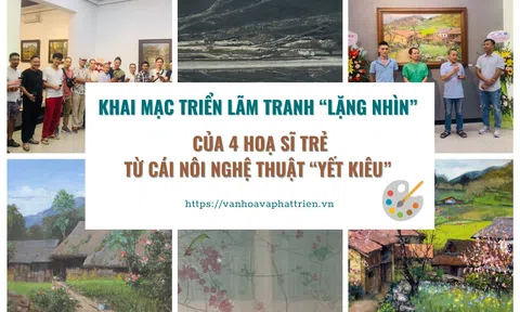 Khai mạc triển lãm tranh “Lặng nhìn” của 4 hoạ sĩ trẻ từ cái nôi nghệ thuật “Yết Kiêu”