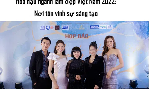 Hoa hậu ngành làm đẹp Việt Nam 2022: Nơi tôn vinh sự sáng tạo