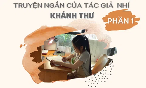 Truyện ngắn của tác giả nhí Khánh Thư – Phần 1