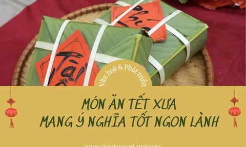 Món ăn tết xưa mang ý nghĩa tốt ngon lành