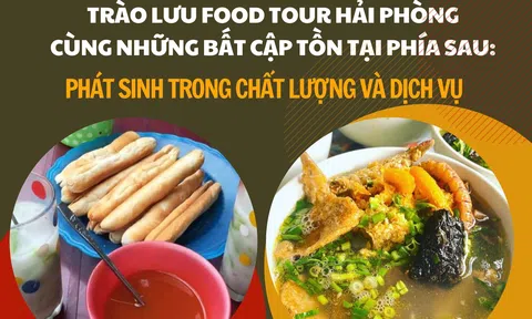 Trào lưu food tour Hải Phòng cùng những bất cập phía sau: Phát sinh trong chất lượng và dịch vụ