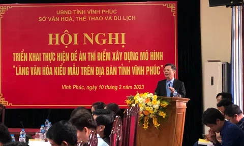 Vĩnh Phúc: Triển khai Đề án thí điểm xây dựng mô hình “Làng văn hóa kiểu mẫu