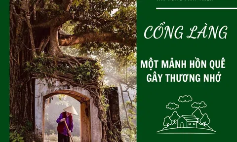 Cổng làng, một mảnh hồn quê gây thương nhớ