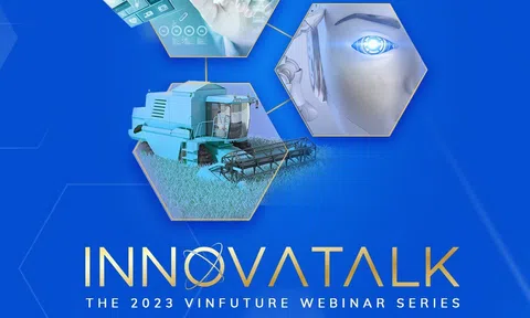 Quỹ VinFuture Khởi Động Chuỗi Hội Thảo Trực Tuyến “InnovaTalk 2023”