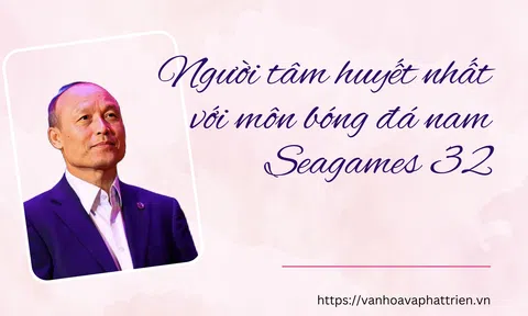 Người tâm huyết nhất với môn bóng đá nam Seagames 32