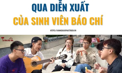 Văn hóa học đường qua diễn xuất của sinh viên Báo chí