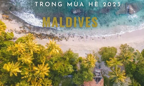 Top 10 điểm du lịch đáng đến nhất trên thế giới trong mùa hè 2023: Maldives