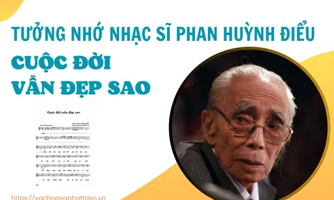 Tưởng nhớ nhạc sĩ Phan Huỳnh Điểu – Cuộc đời vẫn đẹp sao