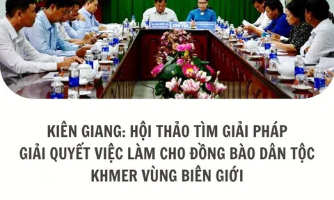 Kiên Giang: Tìm giải pháp giải quyết việc làm cho đồng bào dân tộc Khmer vùng biên giới