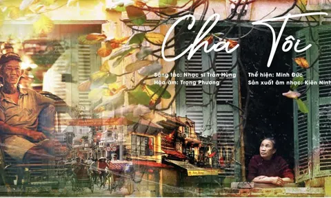 Nhạc sỹ Trần Hùng ra mắt ca khúc “Cha tôi”