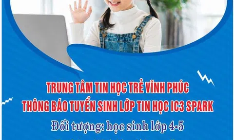 Trung tâm Tin học Trẻ Vĩnh Phúc được cấp phép đào tạo thi chứng chỉ IC3 Spark
