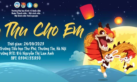 “Trung Thu Cho Em 2023”: Chuyến xe trở về tuổi thơ cùng Đội Sinh viên Tình nguyện Trường Đại học Kinh tế Quốc dân.