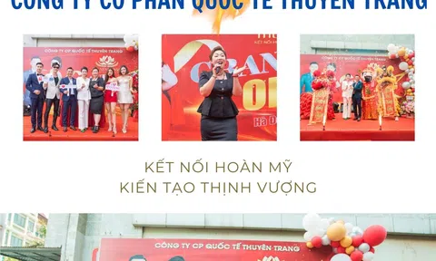 “Bùng cháy” tại sự kiện khai trương Công Ty Cổ Phần Quốc Tế Thuyên Trang