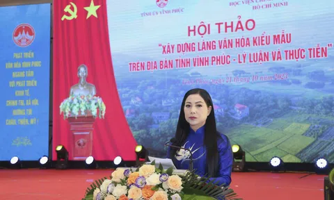 Hội thảo “Xây dựng làng văn hóa kiểu mẫu trên địa bàn tỉnh Vĩnh Phúc – Lý luận và thực tiễn”