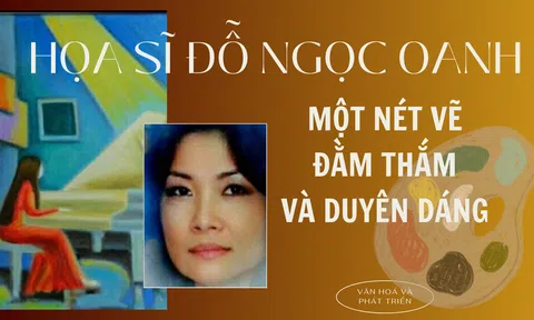 Họa sĩ Đỗ Ngọc Oanh - một nét vẽ đằm thắm và duyên dáng