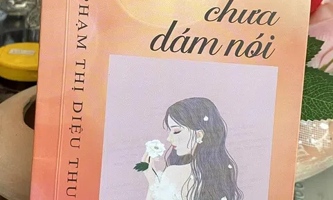 Tập thơ “Điều em chưa dám nói” – tiếng lòng của một trái tim nhân hậu và khao khát yêu thương