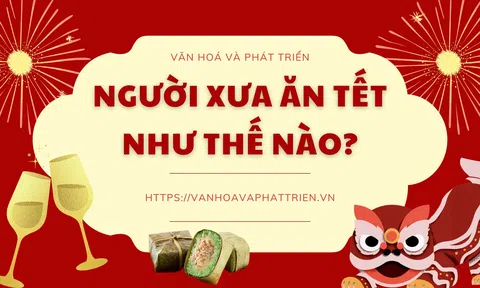 Người xưa ăn Tết như thế nào?