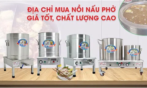 Mách bạn địa chỉ mua nồi nấu phở giá tốt, chất lượng cao