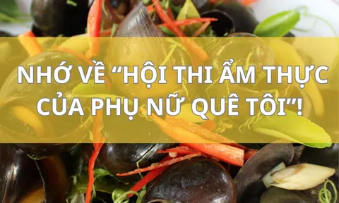 Nhớ về “Hội thi ẩm thực của phụ nữ quê tôi”!