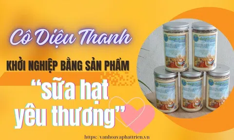 Đà Nẵng: Cô Diệu Thanh khởi nghiệp bằng sản phẩm “sữa hạt yêu thương”