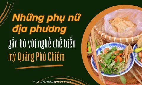 Quảng Nam: Những phụ nữ gắn bó với nghề chế biến mỳ Quảng Phú Chiêm
