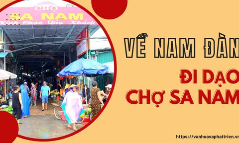 Về Nam Đàn đi dạo chợ Sa Nam