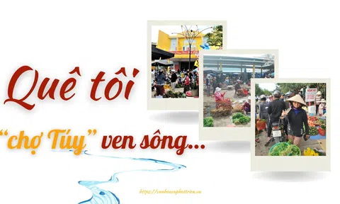 Đà Nẵng: Quê tôi “chợ Túy” ven sông…