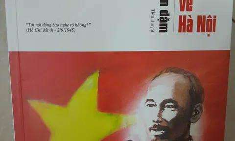 Chân dung Chủ tịch Hồ Chí Minh trong tiểu thuyết “Từ Việt Bắc về Hà Nội”