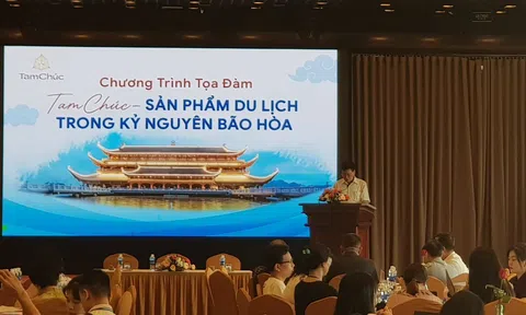 Hà Nam: Tọa đàm “Tam Chúc - Sản phẩm du lịch trong kỷ nguyên bão hòa”