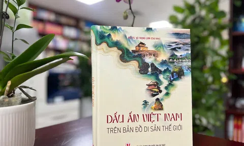 Dấu ấn Việt Nam trên bản đồ di sản thế giới - Tự hào giá trị, bản sắc Việt Nam trong không gian văn hóa toàn cầu