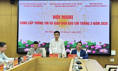 Hải Phòng: Giao ban báo chí tháng 3 định hướng tuyên truyền, triển khai nhiệm vụ sau bầu cử nhiệm kỳ 2026–2031