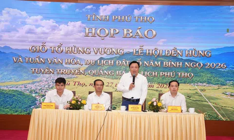 Phú Thọ: Họp báo thông tin về Giỗ Tổ Hùng Vương và Tuần Văn hóa - Du lịch Đất Tổ năm 2026