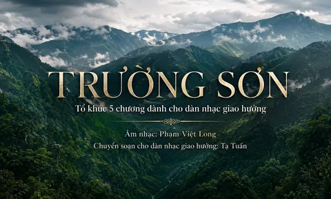 “Trường Sơn” – Bản giao hưởng về một con đường huyền thoại