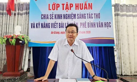 An Giang: Tập huấn sáng tác thơ và kỹ năng viết bài lý luận, phê bình văn học