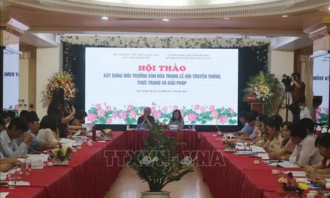 "Xây dựng môi trường văn hóa trong lễ hội truyền thống - Thực trạng và giải pháp"