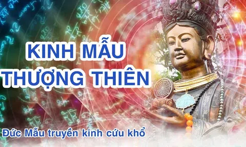 Kinh Mẫu Thượng Thiên - bản văn thiêng trong hệ thống tín ngưỡng thờ Mẫu Tam phủ